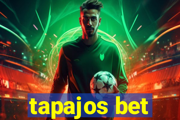 tapajos bet